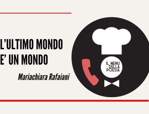 L’ULTIMO MONDO E’ UN MONDO di Mariachiara Rafaiani