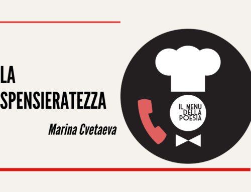 LA SPENSIERATEZZA di Marina Cvetaeva