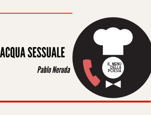 ACQUA SESSUALE di Pablo Neruda