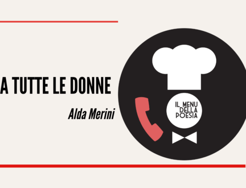 A TUTTE LE DONNE di Alda Merini