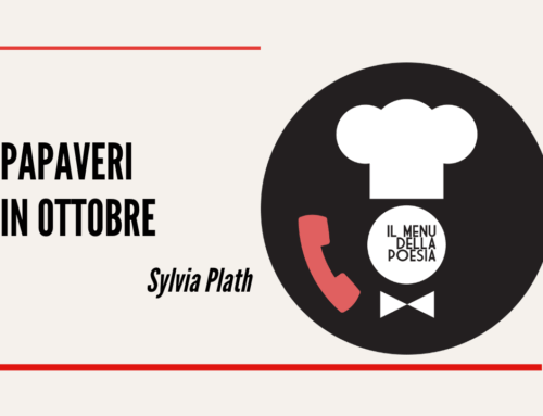 PAPAVERI IN OTTOBRE di Sylvia Plath