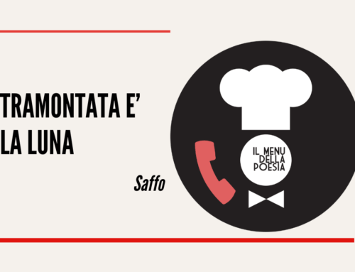 TRAMONTATA E’ LA LUNA di Saffo