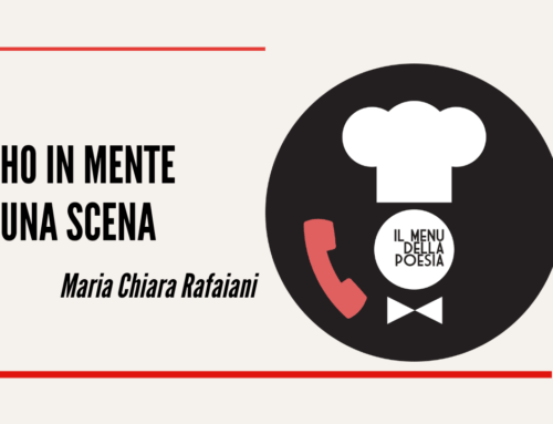 HO IN MENTE UNA SCENA di Maria Chiara Rafaiani