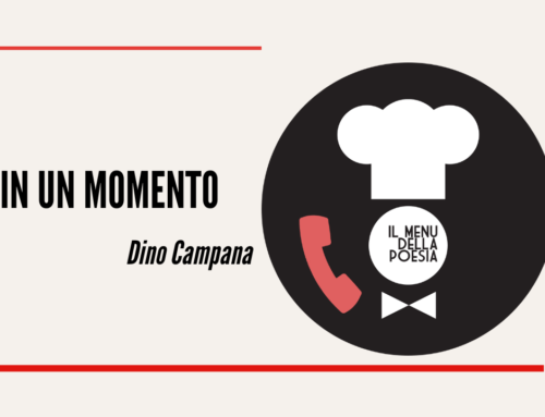 IN UN MOMENTO di Dino Campana